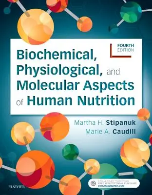 Aspecte biochimice, fiziologice și moleculare ale nutriției umane - Biochemical, Physiological, and Molecular Aspects of Human Nutrition