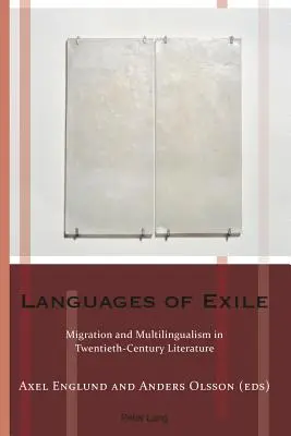 Limbile exilului: Migrație și multilingvism în literatura secolului al XX-lea - Languages of Exile: Migration and Multilingualism in Twentieth-Century Literature