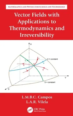 Câmpuri vectoriale cu aplicații la termodinamică și ireversibilitate - Vector Fields with Applications to Thermodynamics and Irreversibility