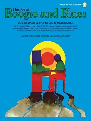 The Joy of Boogie and Blues: With Recordings of Performances