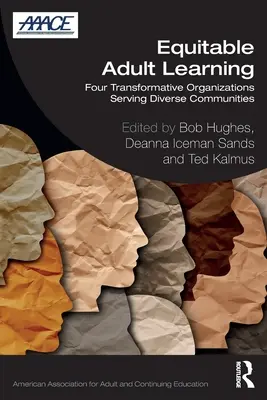 Învățarea echitabilă a adulților: Patru organizații transformative care deservesc comunități diverse - Equitable Adult Learning: Four Transformative Organizations Serving Diverse Communities