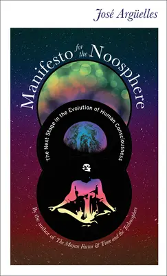 Manifest pentru Noosferă: Următoarea etapă în evoluția conștiinței umane - Manifesto for the Noosphere: The Next Stage in the Evolution of Human Consciousness