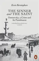 Sinner and the Saint - Dostoievski, o crimă și pedeapsa ei - Sinner and the Saint - Dostoevsky, a Crime and Its Punishment