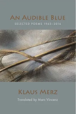 Un albastru audibil: Poezii alese - An Audible Blue: Selected Poems