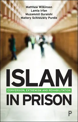 Islamul în închisoare: În căutarea credinței, libertății și fraternității - Islam in Prison: Finding Faith, Freedom and Fraternity