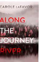 De-a lungul râului Journey - Un mister - Along the Journey River - A Mystery