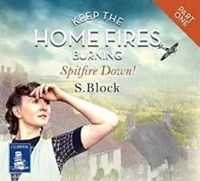 Keep the Home Fires Burning - Partea întâi - Spitfire Down! - Keep the Home Fires Burning - Part One - Spitfire Down!