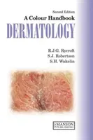 Dermatologie - un manual color, ediția a doua - Dermatology - A Colour Handbook, Second Edition