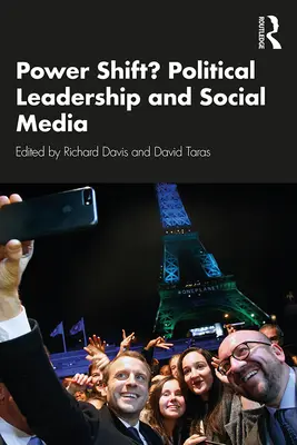 Schimbarea puterii? Conducerea politică și social media - Power Shift? Political Leadership and Social Media