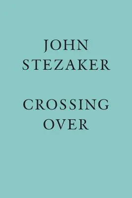 John Stezaker: Trecerea peste - John Stezaker: Crossing Over