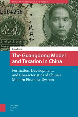 Modelul Guangdong și impozitarea în China: Formarea, dezvoltarea și caracteristicile sistemului financiar modern din China - The Guangdong Model and Taxation in China: Formation, Development, and Characteristics of China's Modern Financial System