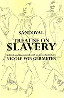 Tratat despre sclavie - Selecții din De Instauranda Aethiopum Salute - Treatise on Slavery - Selections from De Instauranda Aethiopum Salute