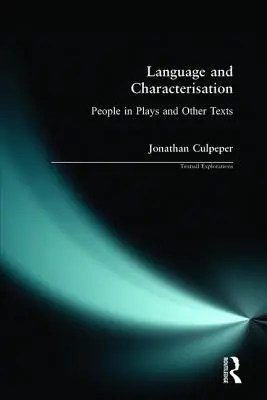 Limbaj și caracterizare: Oameni în piese de teatru și alte texte - Language and Characterisation: People in Plays and Other Texts