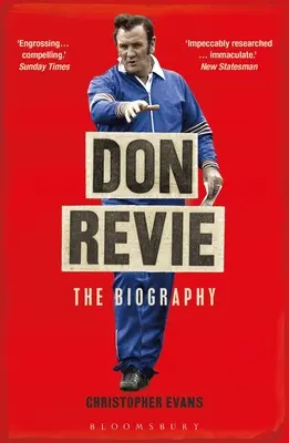 Don Revie: Biografia: Pe lista scurtă pentru Sunday Times Sports Book Awards 2022 - Don Revie: The Biography: Shortlisted for the Sunday Times Sports Book Awards 2022