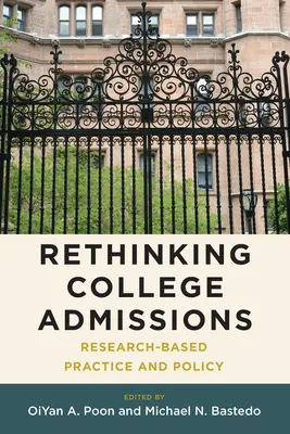 Rethinking College Admissions: Practică și politici bazate pe cercetare - Rethinking College Admissions: Research-Based Practice and Policy