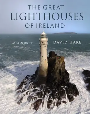 Marile faruri ale Irlandei - The Great Lighthouses of Ireland