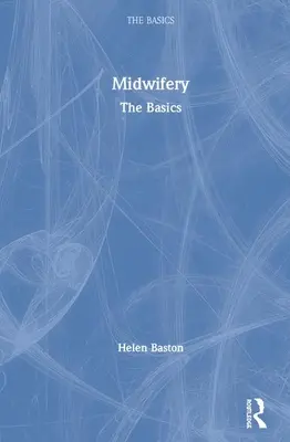 Moașe: Noțiuni de bază - Midwifery: The Basics