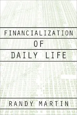 Finanțarea vieții cotidiene - Financialization of Daily Life