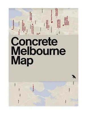Hartă Concrete Melbourne: Hartă-ghid pentru arhitectura betonată și brutalistă din Melbourne - Concrete Melbourne Map: Guide Map to Melbourne's Concrete and Brutalist Architecture