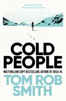 Cold People - De la autorul bestsellerului de mai multe milioane de exemplare Child 44 - Cold People - From the multi-million copy bestselling author of Child 44