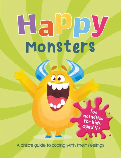 Monștri fericiți - Ghidul unui copil pentru a face față sentimentelor sale - Happy Monsters - A Child's Guide to Coping with Their Feelings
