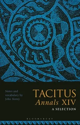 Tacitus, Analele XIV: o selecție - Tacitus, Annals XIV: A Selection