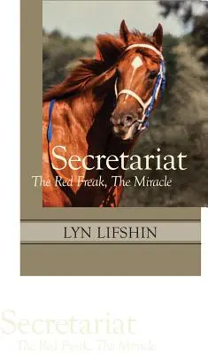 Secretariat - Ciudățenia roșie, Miracolul - Secretariat - The Red Freak, The Miracle