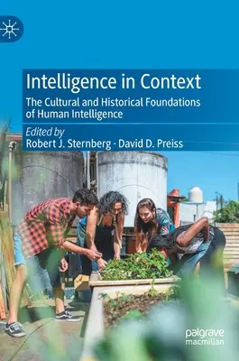 Inteligența în context: Fundamentele culturale și istorice ale inteligenței umane - Intelligence in Context: The Cultural and Historical Foundations of Human Intelligence