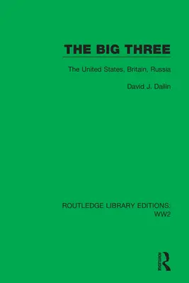 Cei trei mari: Statele Unite, Marea Britanie, Rusia - The Big Three: The United States, Britain, Russia