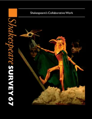 Shakespeare Survey: Volumul 67, Shakespeare's Collaborative Work - Shakespeare Survey: Volume 67, Shakespeare's Collaborative Work