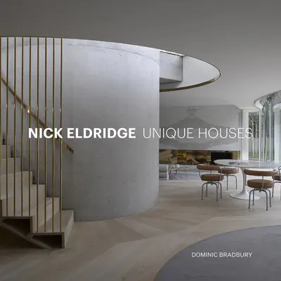 Nick Eldridge: Case unice - Nick Eldridge: Unique Houses