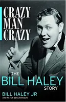 Crazy, Man, Crazy: Povestea lui Bill Haley - Crazy, Man, Crazy: The Bill Haley Story