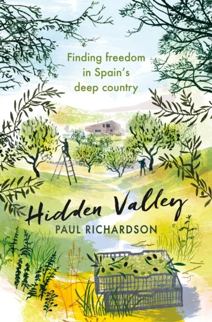Hidden Valley - Găsirea libertății în țara adâncă a Spaniei - Hidden Valley - Finding freedom in Spain's deep country