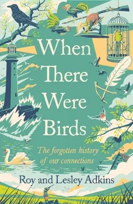 Când erau păsări - When There Were Birds