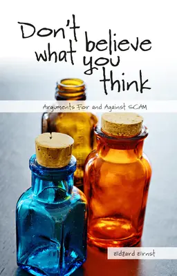 Nu credeți ceea ce credeți: Argumente pro și contra escrocheriei - Don't Believe What You Think: Arguments for and Against Scam