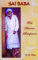 Sai Baba - Privirile sale divine - Sai Baba - His Divine Glimpses