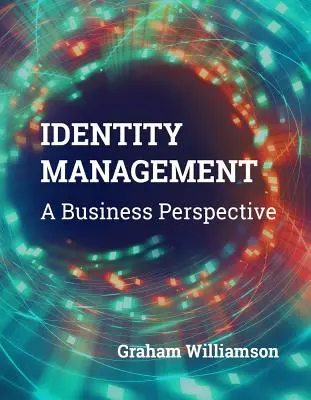 Managementul identității: O perspectivă de afaceri - Identity Management: A Business Perspective