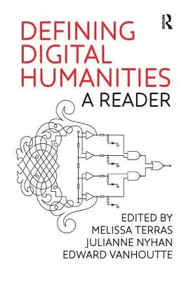 Definirea științelor umaniste digitale: Un lector - Defining Digital Humanities: A Reader