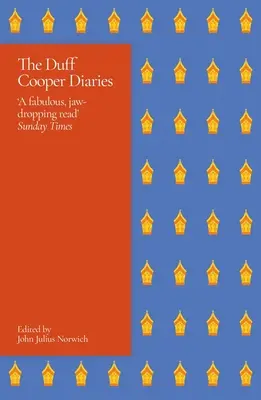 Jurnalele Duff Cooper: 1915-1951 - The Duff Cooper Diaries: 1915-1951