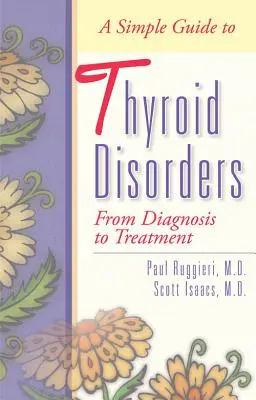 Un ghid simplu pentru tulburările tiroidiene: De la diagnostic la tratament - A Simple Guide to Thyroid Disorders: From Diagnosis to Treatment
