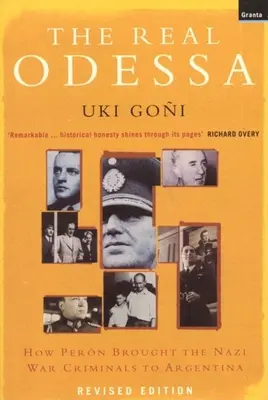 Adevărata Odessa: Cum i-a adus Peron pe criminalii de război naziști în Argentina - The Real Odessa: How Peron Brought the Nazi War Criminals to Argentina