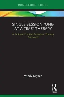 Terapia cu o singură ședință „o dată la un moment dat”: O abordare a terapiei rațional-emotive comportamentale - Single-Session 'One-at-a-Time' Therapy: A Rational Emotive Behaviour Therapy Approach