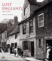 Anglia pierdută: 1870-1930 - Lost England: 1870-1930