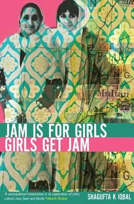 Dulceața este pentru fete, fetele primesc dulceață - Jam is for Girls, Girls Get Jam