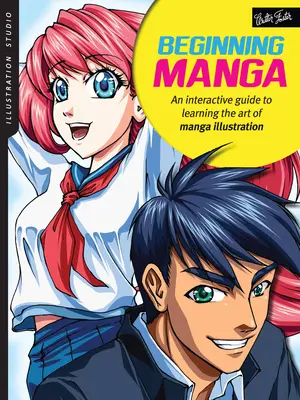 Studioul de ilustrație: Manga pentru începători: Un ghid interactiv pentru învățarea artei ilustrației manga - Illustration Studio: Beginning Manga: An Interactive Guide to Learning the Art of Manga Illustration