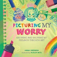 Toate culorile mele: imaginându-mi îngrijorarea - All the Colours of Me: Picturing My Worry