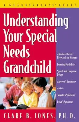 Înțelegerea nepotului cu nevoi speciale: Un ghid al bunicilor - Understanding Your Special Needs Grandchild: A Grandparents' Guide