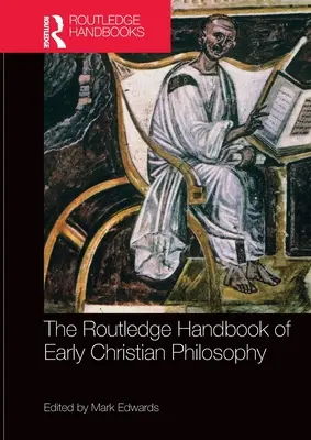 Manualul Routledge de filosofie creștină timpurie - The Routledge Handbook of Early Christian Philosophy