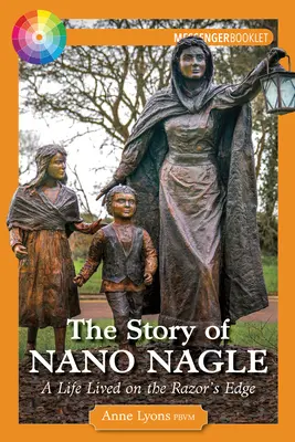 Povestea lui Nano Nagle: O viață trăită pe muchia briciului - The Story of Nano Nagle: A Life Lived on the Razor's Edge
