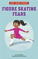 Temerile patinajului artistic - Figure Skating Fears